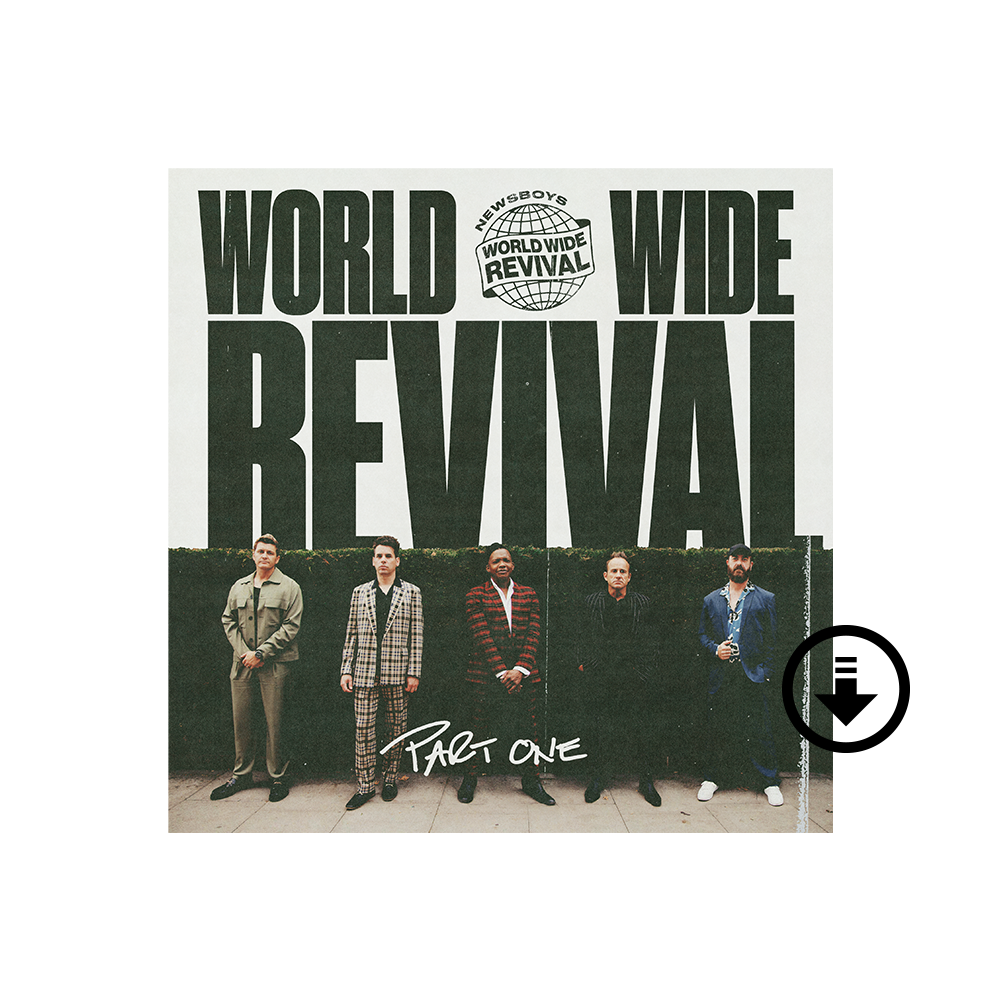 Worldwide Revival Part One Digital Album Newsboys Official Store